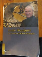 Émile Pequignet Un Destin