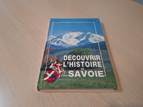 Decouvrir histoire savoie - histoire,