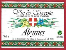 105-39 Étiquette Vin SAVOIE ABYMES Mise par " Le CELLIER DE CHAMPROVENT" à 73170