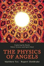 The Physics of Angels: Exploring the Realm Where Scie... by Senior Lecturer in C