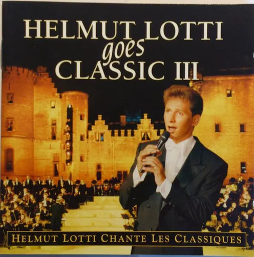 Helmut lotti goes classic - goes, iii