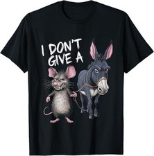 I Don't Give a Rats Ass Mouse & Donkey Funny T-Shirt