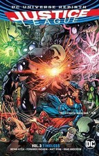 DC Universe Rebirth Justice League Vol 3 Timeless Bryan Hitch TPB FREE SHIPPING!