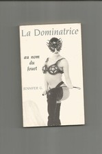 La Dominatrice Au nom du fouet