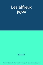 Les affreux jojos, Bermond