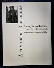 A eux-mêmes inconnus Jean-François Bonhomme Ortlieb 2006 photographie