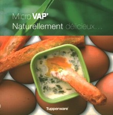 Livre micro Vap naturellement délicieux Tupperware 2011 Denis Gruet