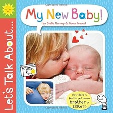 Lets Talk About: My New Baby, Gurney, Stella & Freund, Fiona, Used; Good Book