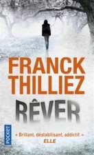 Rêver. Franck THILLIEZ