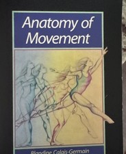 Anatomy of Movement by Blandine Calais-Germain Illustrated Graphic Drawings 