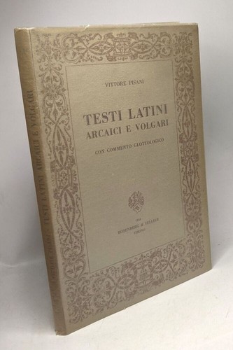 Testi latini arcaici volgari - testi, e