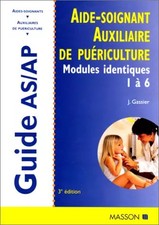 Aide-soignant, auxiliaire de puériculture. Modules identiques de formation 1à 6,