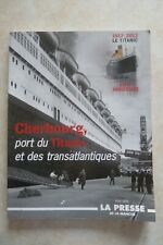 CHERBOURG PORT DU TITANIC ET DES TRANSATLANTIQUES (2011 MARINE PAQUEBOTS BATEAU)
