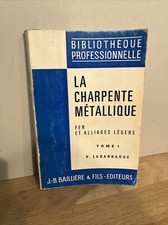 Livre Bibliothèque Professionnelle La Charpente Métallique Tome 1 P.Labarraque
