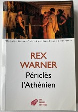Rex Warner Périclès l’Athénien Les belles lettres 2019