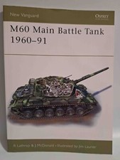Osprey New Vanguard 85 M60 Main Battle Tank 1960-91 Panzer Cold War Cold War