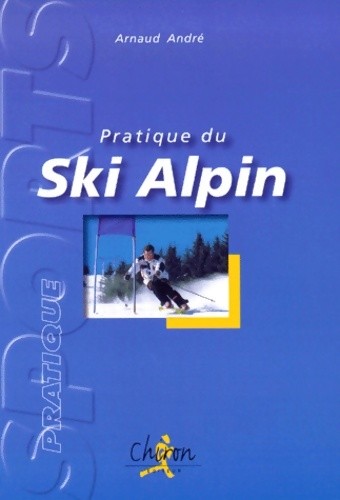 Pratique ski alpin - ski,