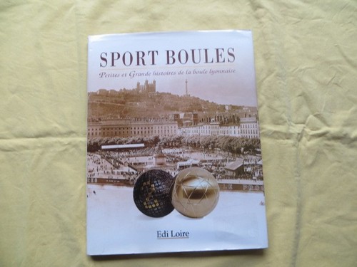 Sport boules histoire - -, la