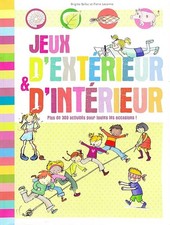 Jeux d'extérieur & d'intérieur (plus de 300 activités pour toutes les occasions!