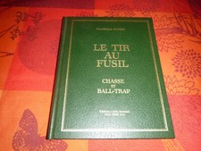 DOMINIQUE BERGER LE TIR AU FUSIL  CHASSE ET BALL TRAP LOUIS PARIENTE 1987