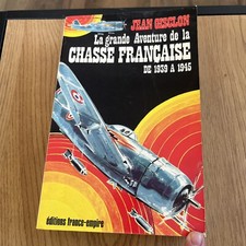 LA GRANDE AVENTURE DE LA CHASSE FRANCAISE Jean Gisclon FRANCE EMPIRE