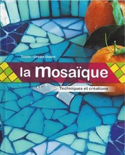 LA MOSAÏQUE. Techniques et créations, Toone Guern et Orsola Guern