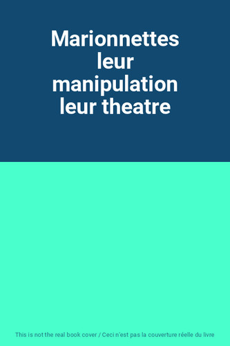 Marionnettes leur manipulation
