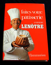 FAITES VOTRE PATISSERIE COMME LENÔTRE FLAMMARION 1977 SUPERBE ETAT AVEC JAQUETTE