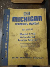 CLARK MICHIGAN MODEL 475B ARTICULATED TRACTOR SHOVEL OPERATORS MANUAL No.2827-R1