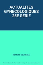 ACTUALITES GYNECOLOGIQUES 25E