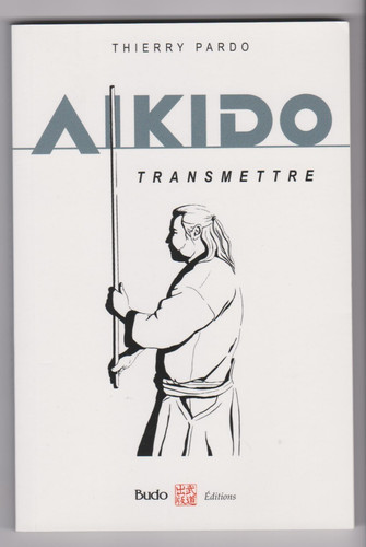 Aikido transmettre thierry - aikido,
