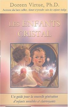 Les enfants cristal - , de