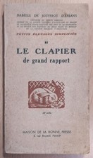 DANIÈLE DE JOUFFROY D'ABBANS - LE CLAPIER DE GRAND RAPPORT .