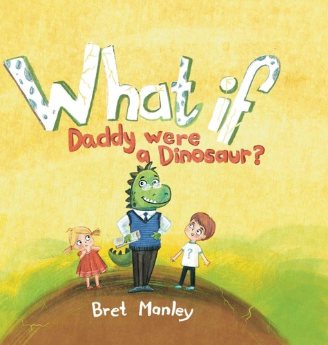 Bret manley what daddy - if,