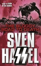 The Bloody Road to Death by Sven Hassel