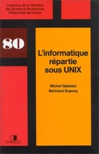 L'Informatique répartie sous Unix, Michel Gabassi et Bertrand Dupouy