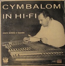 Janos Hosszu And Ensemble, Cymbalom In Hi-Fi, (LP, Album), VG+, 3614728539