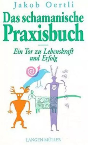 Das schamanische praxisbuch - schamanische,