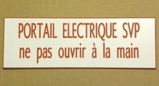 plaque gravée PORTAIL ELECTRIQUE SVP ne pas ouvrir à la main Format 29x100 mm