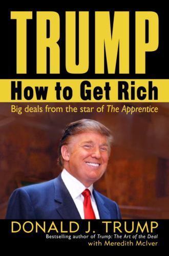 Trump how get rich - rich, by