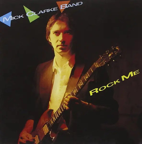 Mick clarke bande rock me - cd,