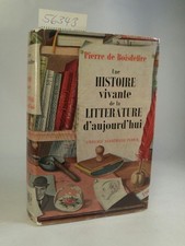 Une histoire vivante de la litterature d'aujourd'hui couronnee par l'Academie fr