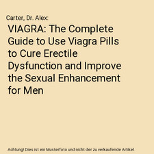 VIAGRA: The Complete Guide to