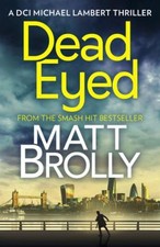 Dead Eyed Broché Matt Brolly