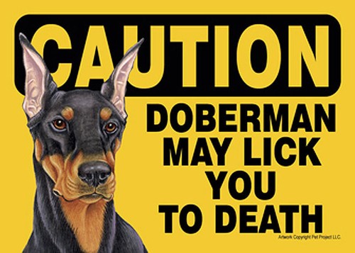 Doberman caution may lécher - caution,