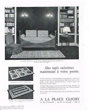 ADVERTISEMENT ADVERTISING 105 1954 A LA PLACE DE CLICHY carpet carpet