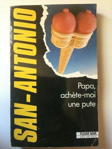 San antonio papa achète moi - san-antonio:, achète-moi