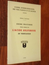oenologie vins d'Anjou GUIDE POUR L'EMPLOI DE L'ACIDE SULFUREUX EN VINIFICATION