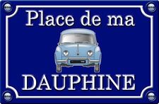 PLACE DE MA DAUPHINE RENAULT - 29cm AUTOCOLLANT STICKER AUTO PR027-1
