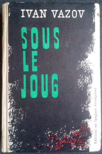 Sous joug ivan vazov - joug,